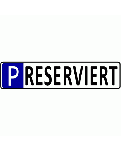 Reserviert-Parkplatzschild