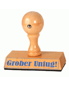 Stempel Grober Unfug! 