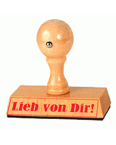 Sprüche Stempel Lieb von Dir!