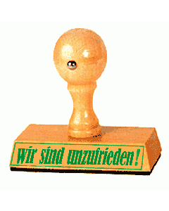 Motivstempel Wir sind unzufrieden!