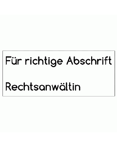 Stempel für Anwältin: Für richtige Abschrift